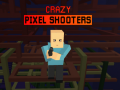খেলা Crazy Pixel Shooters