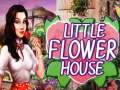 খেলা Little Flower House