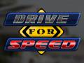 খেলা Drive for Speed