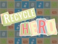 খেলা Recycle Hero