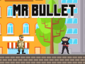 খেলা Mr Bullet