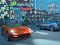 খেলা 3D Night City 2 Player Racing