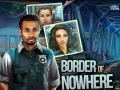 খেলা Border of Nowhere