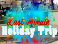খেলা Last Minute Holiday Trip