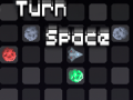 খেলা Turn Space