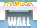 খেলা Through The Wall