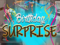 খেলা Birthday Surprise