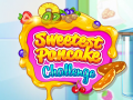 খেলা Sweetest Pancake Challenge