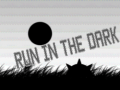 খেলা Run In The Dark 