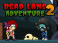 খেলা Dead Land Adventure 2