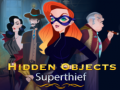 খেলা Hidden Objects Superthief