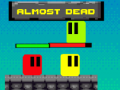 খেলা Almost Dead