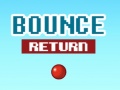 খেলা Bounce Return