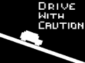 খেলা Drive with Caution