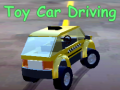 খেলা Toy Car Driving