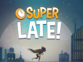 খেলা DC Super Hero Girls: Super Late