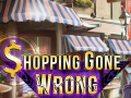 খেলা Shopping Gone Wrong