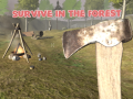 খেলা Survive In The Forest