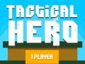 খেলা Tactical Hero