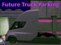 খেলা Future Truck Parking