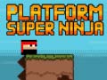 খেলা Platform Super Ninja 