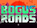 খেলা Bogus Roads