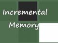 খেলা Incremental Memory