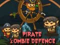 খেলা Pirate Zombie Defence