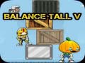 খেলা Balance Tall V