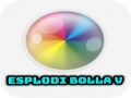 খেলা Esplodi Bolla V