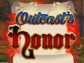 খেলা Outcasts Honor