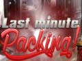 খেলা Last Minute Packing