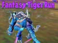 খেলা Fantasy Tiger Run