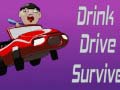 খেলা Drink Drive Survive
