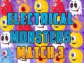 খেলা Electrical Monsters Match 3 