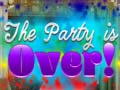 খেলা The Party is Over!