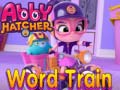 খেলা Abby Hatcher Word train