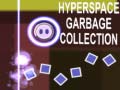 খেলা Hyperspace Garbage Collection
