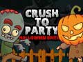 খেলা Crush to Party Halloween Edition