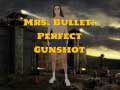 খেলা Mrs Bullet: Perfect Gunshot
