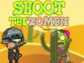 খেলা Shoot the Zombie