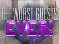 খেলা The Worst House Guests Ever