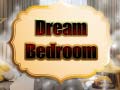 খেলা Dream Bedroom