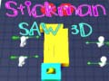 খেলা Stickman Saw 3D