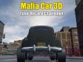খেলা Mafia Car 3d Time Record Challenge