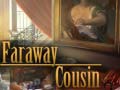 খেলা Faraway Cousin