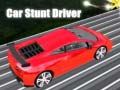 খেলা Car Stunt Driver