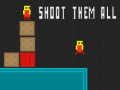 খেলা Shoot Them All