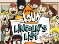 খেলা Living Loud Lincoln’s List