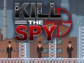 খেলা Kill The Spy